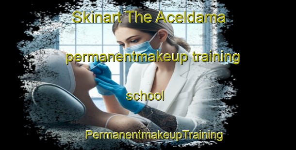 Skinart The Aceldama permanentmakeup training school | #PermanentmakeupTraining #PermanentmakeupClasses #SkinartTraining-Mexico