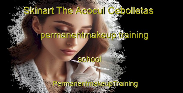 Skinart The Acocul Cebolletas permanentmakeup training school | #PermanentmakeupTraining #PermanentmakeupClasses #SkinartTraining-Mexico