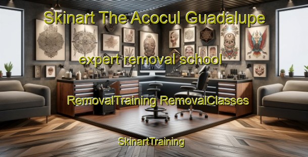 Skinart The Acocul Guadalupe expert removal school | #RemovalTraining #RemovalClasses #SkinartTraining-Mexico