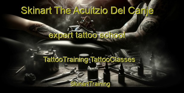 Skinart The Acuitzio Del Canje expert tattoo school | #TattooTraining #TattooClasses #SkinartTraining-Mexico