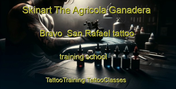 Skinart The Agricola Ganadera Bravo  San Rafael tattoo training school | #TattooTraining #TattooClasses #SkinartTraining-Mexico