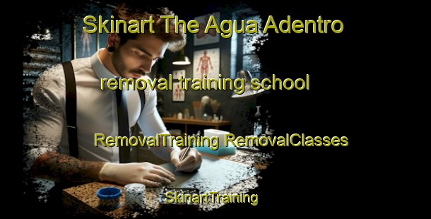 Skinart The Agua Adentro removal training school | #RemovalTraining #RemovalClasses #SkinartTraining-Mexico