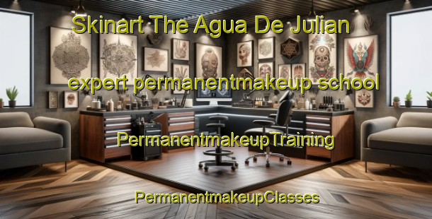 Skinart The Agua De Julian expert permanentmakeup school | #PermanentmakeupTraining #PermanentmakeupClasses #SkinartTraining-Mexico