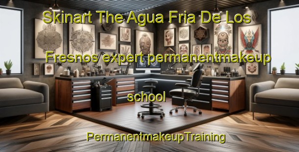 Skinart The Agua Fria De Los Fresnos expert permanentmakeup school | #PermanentmakeupTraining #PermanentmakeupClasses #SkinartTraining-Mexico