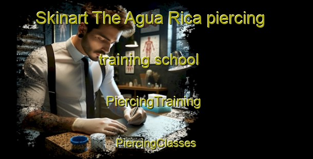 Skinart The Agua Rica piercing training school | #PiercingTraining #PiercingClasses #SkinartTraining-Mexico