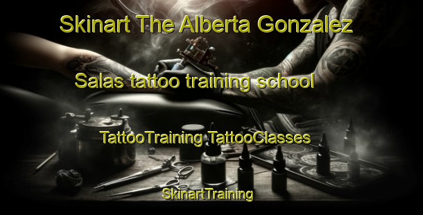 Skinart The Alberta Gonzalez Salas tattoo training school | #TattooTraining #TattooClasses #SkinartTraining-Mexico