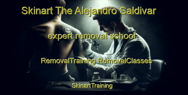 Skinart The Alejandro Saldivar expert removal school | #RemovalTraining #RemovalClasses #SkinartTraining-Mexico