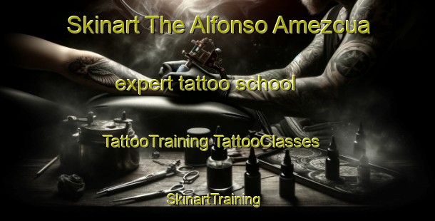 Skinart The Alfonso Amezcua expert tattoo school | #TattooTraining #TattooClasses #SkinartTraining-Mexico