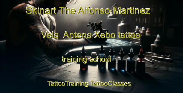 Skinart The Alfonso Martinez Vela  Antena Xebo tattoo training school | #TattooTraining #TattooClasses #SkinartTraining-Mexico