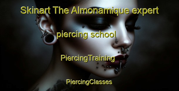 Skinart The Almonamique expert piercing school | #PiercingTraining #PiercingClasses #SkinartTraining-Mexico