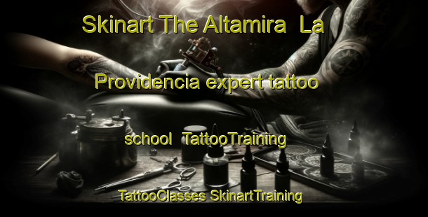 Skinart The Altamira  La Providencia expert tattoo school | #TattooTraining #TattooClasses #SkinartTraining-Mexico