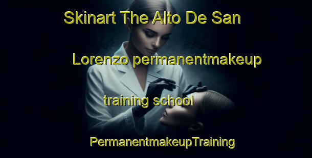 Skinart The Alto De San Lorenzo permanentmakeup training school | #PermanentmakeupTraining #PermanentmakeupClasses #SkinartTraining-Mexico