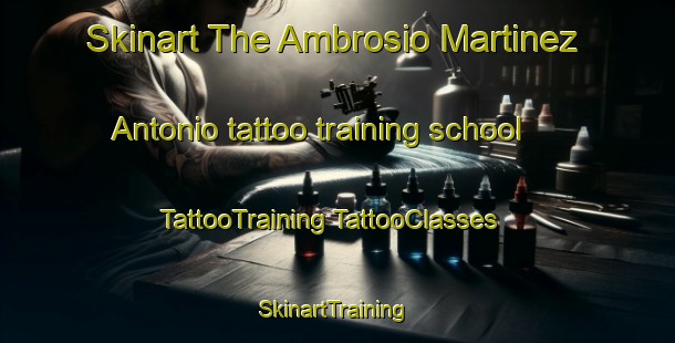 Skinart The Ambrosio Martinez Antonio tattoo training school | #TattooTraining #TattooClasses #SkinartTraining-Mexico