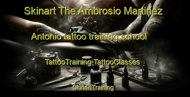 Skinart The Ambrosio Martinez Antonio tattoo training school | #TattooTraining #TattooClasses #SkinartTraining-Mexico