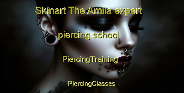 Skinart The Amila expert piercing school | #PiercingTraining #PiercingClasses #SkinartTraining-Mexico