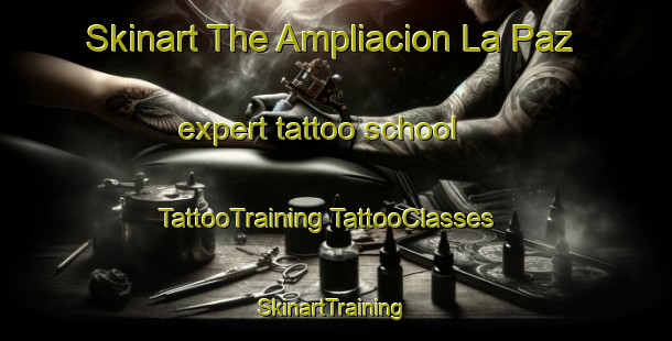 Skinart The Ampliacion La Paz expert tattoo school | #TattooTraining #TattooClasses #SkinartTraining-Mexico