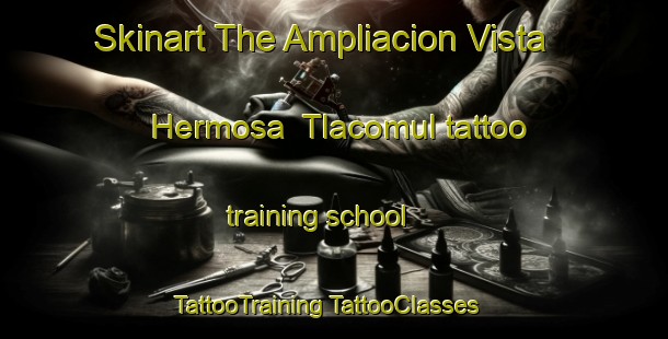 Skinart The Ampliacion Vista Hermosa  Tlacomul tattoo training school | #TattooTraining #TattooClasses #SkinartTraining-Mexico