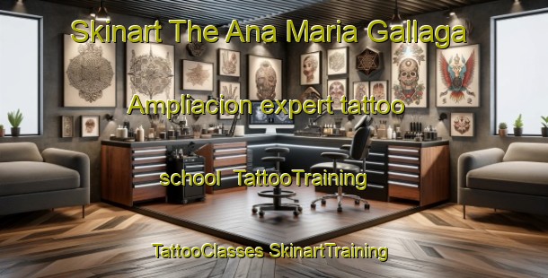 Skinart The Ana Maria Gallaga Ampliacion expert tattoo school | #TattooTraining #TattooClasses #SkinartTraining-Mexico