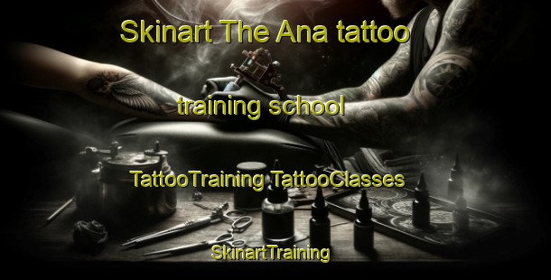 Skinart The Ana tattoo training school | #TattooTraining #TattooClasses #SkinartTraining-Mexico