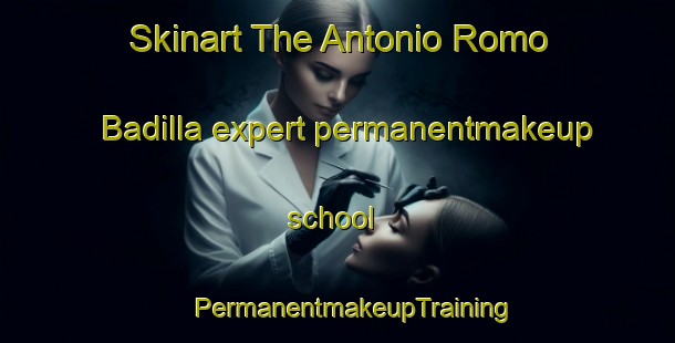 Skinart The Antonio Romo Badilla expert permanentmakeup school | #PermanentmakeupTraining #PermanentmakeupClasses #SkinartTraining-Mexico