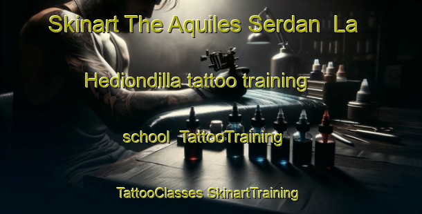 Skinart The Aquiles Serdan  La Hediondilla tattoo training school | #TattooTraining #TattooClasses #SkinartTraining-Mexico