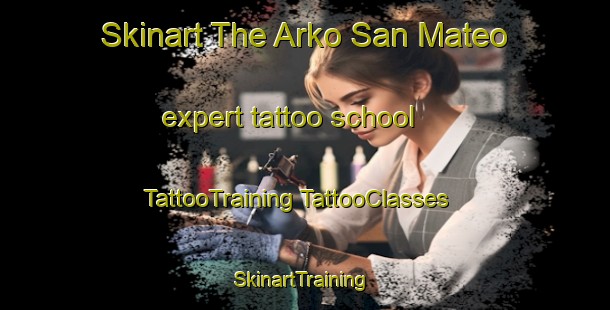 Skinart The Arko San Mateo expert tattoo school | #TattooTraining #TattooClasses #SkinartTraining-Mexico