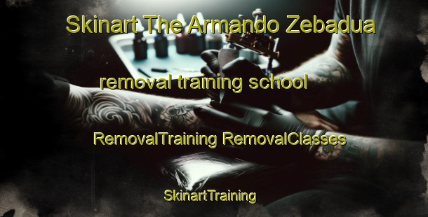 Skinart The Armando Zebadua removal training school | #RemovalTraining #RemovalClasses #SkinartTraining-Mexico