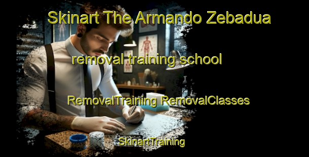 Skinart The Armando Zebadua removal training school | #RemovalTraining #RemovalClasses #SkinartTraining-Mexico