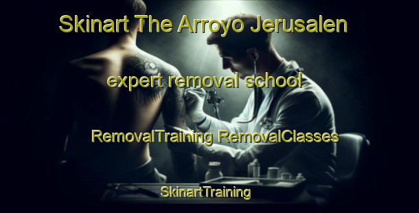 Skinart The Arroyo Jerusalen expert removal school | #RemovalTraining #RemovalClasses #SkinartTraining-Mexico