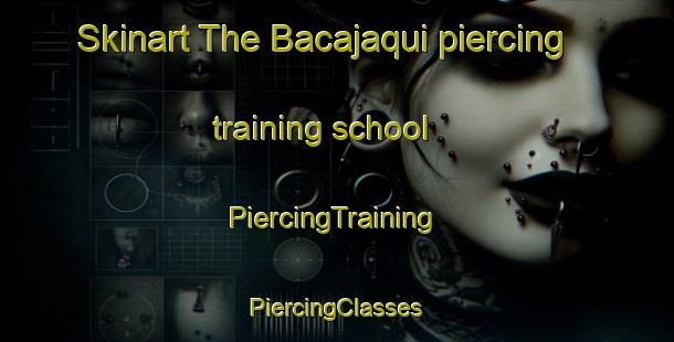 Skinart The Bacajaqui piercing training school | #PiercingTraining #PiercingClasses #SkinartTraining-Mexico