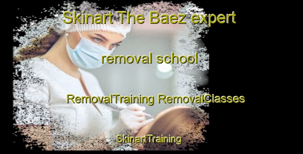 Skinart The Baez expert removal school | #RemovalTraining #RemovalClasses #SkinartTraining-Mexico