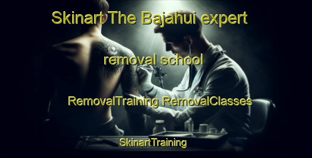 Skinart The Bajahui expert removal school | #RemovalTraining #RemovalClasses #SkinartTraining-Mexico