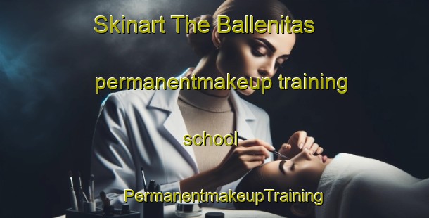 Skinart The Ballenitas permanentmakeup training school | #PermanentmakeupTraining #PermanentmakeupClasses #SkinartTraining-Mexico