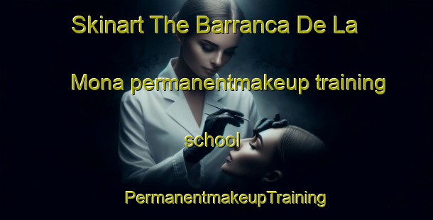 Skinart The Barranca De La Mona permanentmakeup training school | #PermanentmakeupTraining #PermanentmakeupClasses #SkinartTraining-Mexico