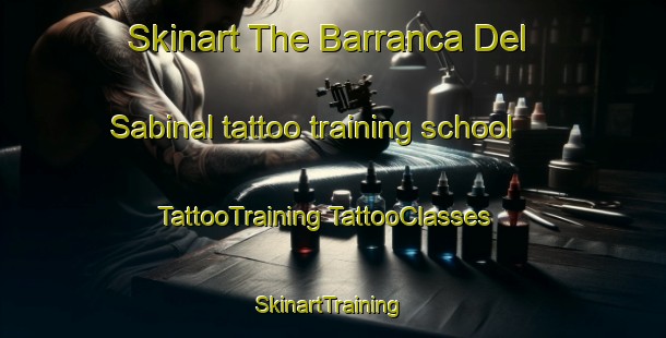 Skinart The Barranca Del Sabinal tattoo training school | #TattooTraining #TattooClasses #SkinartTraining-Mexico