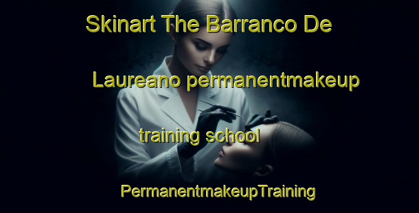 Skinart The Barranco De Laureano permanentmakeup training school | #PermanentmakeupTraining #PermanentmakeupClasses #SkinartTraining-Mexico