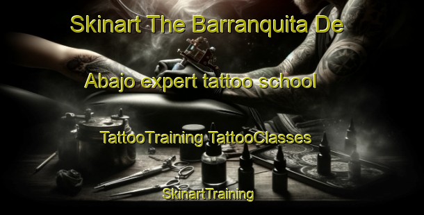 Skinart The Barranquita De Abajo expert tattoo school | #TattooTraining #TattooClasses #SkinartTraining-Mexico