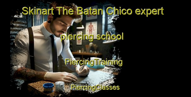 Skinart The Batan Chico expert piercing school | #PiercingTraining #PiercingClasses #SkinartTraining-Mexico