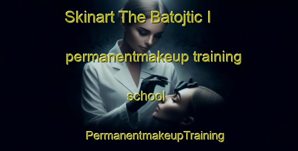 Skinart The Batojtic I permanentmakeup training school | #PermanentmakeupTraining #PermanentmakeupClasses #SkinartTraining-Mexico