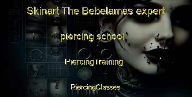 Skinart The Bebelamas expert piercing school | #PiercingTraining #PiercingClasses #SkinartTraining-Mexico