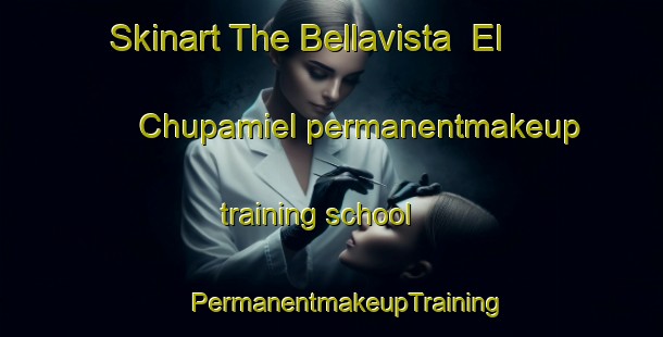 Skinart The Bellavista  El Chupamiel permanentmakeup training school | #PermanentmakeupTraining #PermanentmakeupClasses #SkinartTraining-Mexico