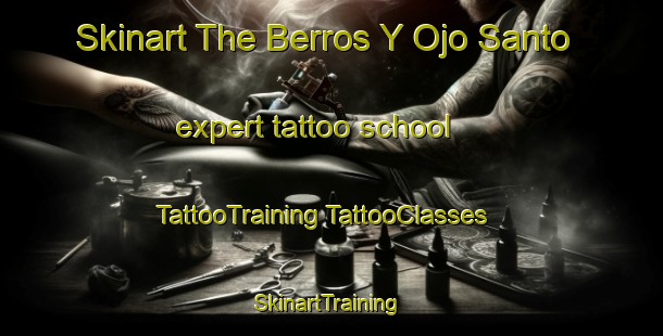 Skinart The Berros Y Ojo Santo expert tattoo school | #TattooTraining #TattooClasses #SkinartTraining-Mexico