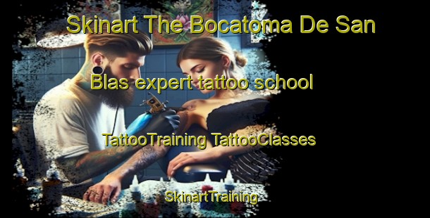 Skinart The Bocatoma De San Blas expert tattoo school | #TattooTraining #TattooClasses #SkinartTraining-Mexico