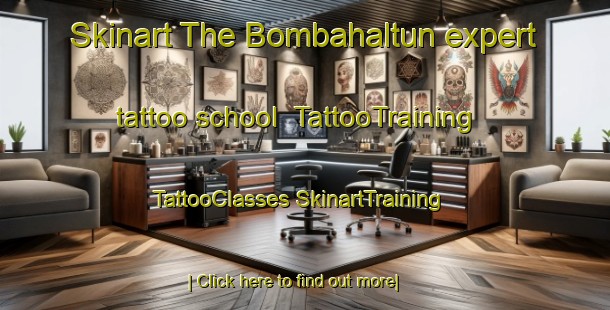 Skinart The Bombahaltun expert tattoo school | #TattooTraining #TattooClasses #SkinartTraining-Mexico