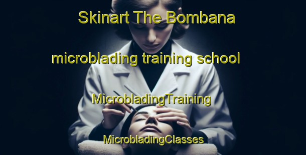 Skinart The Bombana microblading training school | #MicrobladingTraining #MicrobladingClasses #SkinartTraining-Mexico