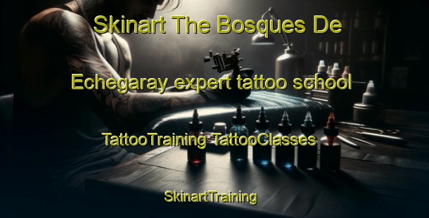 Skinart The Bosques De Echegaray expert tattoo school | #TattooTraining #TattooClasses #SkinartTraining-Mexico