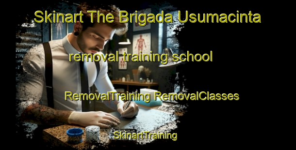 Skinart The Brigada Usumacinta removal training school | #RemovalTraining #RemovalClasses #SkinartTraining-Mexico