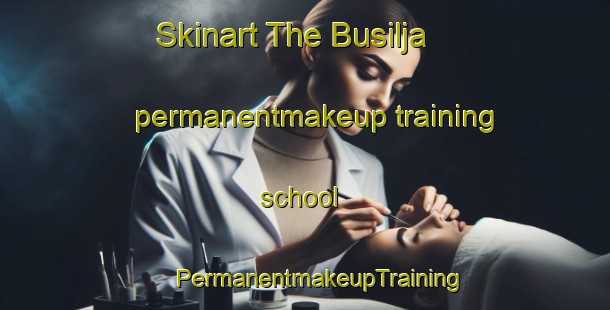 Skinart The Busilja permanentmakeup training school | #PermanentmakeupTraining #PermanentmakeupClasses #SkinartTraining-Mexico