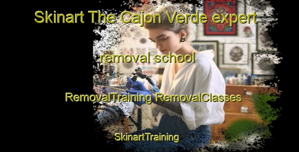 Skinart The Cajon Verde expert removal school | #RemovalTraining #RemovalClasses #SkinartTraining-Mexico