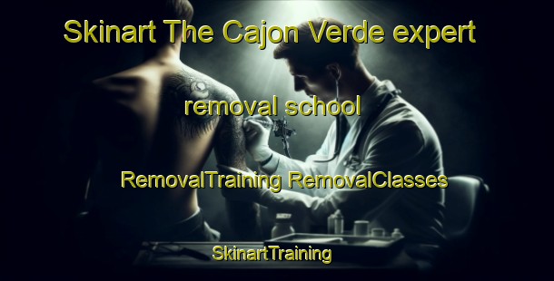 Skinart The Cajon Verde expert removal school | #RemovalTraining #RemovalClasses #SkinartTraining-Mexico